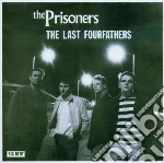 Prisoners (The) - Last Fourfathers cd
