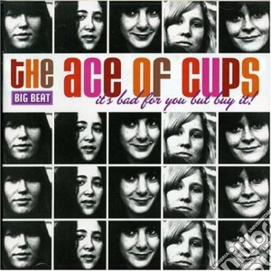 Ace Of Cups - It's Bad For You But cd musicale di The ace of cups