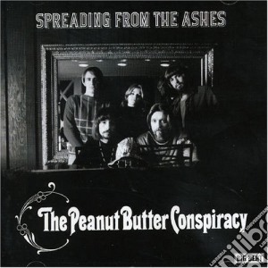 Peanut Butter Conspiracy (The) - Spreading From The Ashes cd musicale di Peanut Butter Conspiracy