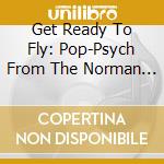 Get Ready To Fly: Pop-Psych From The Norman Petty Vaults / Various