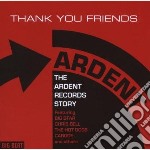 Thank You Friends-the Ardent Recordsstor (2 Cd)