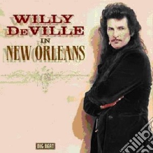Willy Deville - In New Orleans cd musicale di Willy Deville