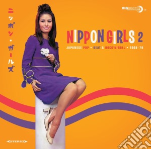Nippon Girls 2: Japanese Pop Beat & Rock 'n Roll 65-70 / Various cd musicale di Artisti Vari