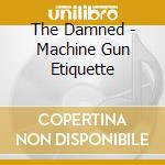 The Damned - Machine Gun Etiquette cd musicale di The Damned