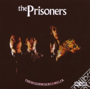Prisoners - Wisermiserdemelza cd musicale di Prisoners