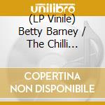 (LP Vinile) Betty Barney / The Chilli Peppers - Momma Momma / Chicken Scratch (7') vinile