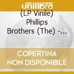 (LP Vinile) Phillips Brothers (The) - I Got Hurt (7