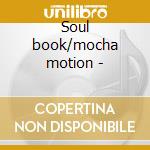 Soul book/mocha motion - cd musicale di Freddie Roach