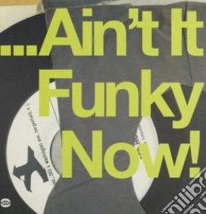 (LP Vinile) Ain'T It Funky Now! / Various (2 Lp) lp vinile di Artisti Vari