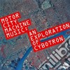 Cybotron - Motor City Machine Music cd