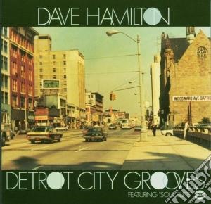 Dave Hamilton - Detroit City Grooves cd musicale di Hamilton Dave