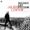 JuliusLester - Dressed Like Freedom cd