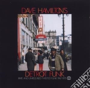 Dave Hamilton's Detroit Funk / Various cd musicale di Artisti Vari