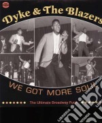 (LP Vinile) Dyke & The Blazers - We Got More Soul- Ultimate Broadway Funk (2 Lp)