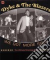 (LP Vinile) Dyke & The Blazers - We Got More Soul- Ultimate Broadway Funk (2 Lp) cd