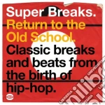 (LP Vinile) Super Breaks: Return Tothe Old School / Various (2 Lp) vinile