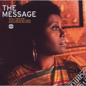 Message. Soul, Funk And Jazzy Grooves From Mainstream Records / Various cd musicale di Message The