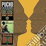 Pucho & The Latin Soul Brothers - Saffron & Soul / Shuckin And Jivin