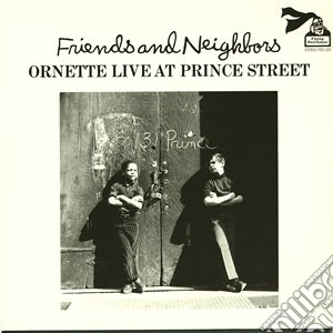 Ornette Coleman - Friends And Neighbors cd musicale di Ornette Coleman