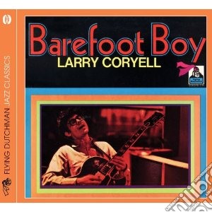Larry Coryell - Barefoot Boy cd musicale di Larry Coryell