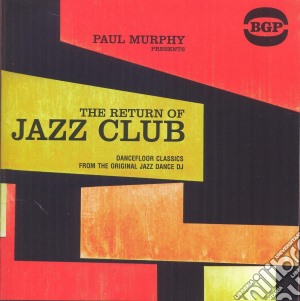 Paul murphy presents the return of jazz cd musicale di Artisti Vari