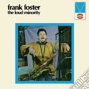 Frank Foster - The Loud Minority cd musicale di Frank Foster