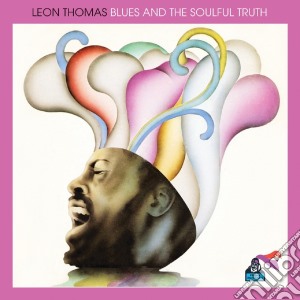 Leon Thomas - Blues And The Soulful Truth cd musicale di Leon Thomas