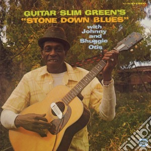 Stone Down Blues - Guitar Slim Green cd musicale di Guitar slim green