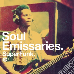 Soul Emissaries Superfunk cd musicale di Artisti Vari