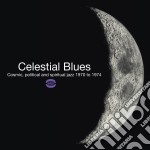 (LP Vinile) Celestial Blues - Cosmic, Political And Spiritual Jazz (2 Lp)
