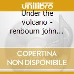 Under the volcano - renbourn john grossman stefan cd