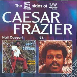 Caesar Frazier - Hail Caesar! + '75 cd musicale di Frazier Caesar