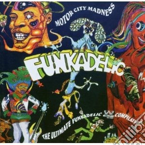 Funkadelic - Motor City Madness: The Ultimate Funkadelic Westbound Compilation (2 Cd) cd musicale di Funkadelic