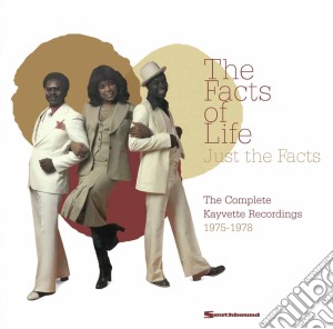 Facts Of Life - Just The Facts: The Kayvette Recordings (2 Cd) cd musicale di FACTS OF LIFE