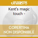 Kent's magic touch - cd