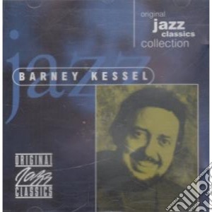 Barney Kessel - Original Jazz Classics cd musicale di Barney Kessel