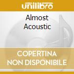 Almost Acoustic cd musicale di Jerry Garcia