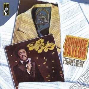 Johnnie Taylor - Taylored In Silk / Super cd musicale di Johnnie Taylor