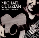 Michael Gulezian - Unspoken Intentions cd