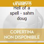 Hell of a spell - sahm doug cd