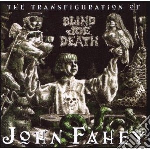 John Fahey - Transfiguration Of Blind Joe cd musicale di John Fahey