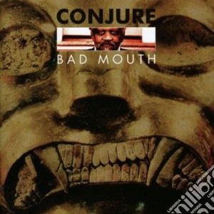 Conjure - Bad Mouth cd musicale di Conjure