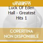 Luck Of Eden Hall - Greatest Hits 1 cd