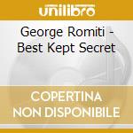 George Romiti - Best Kept Secret cd musicale di George Romiti