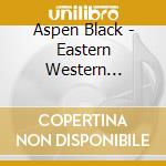 Aspen Black - Eastern Western Cowgirl cd