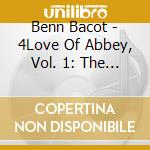 Benn Bacot - 4Love Of Abbey, Vol. 1: The Music Is The Magic cd