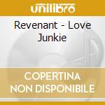 Revenant - Love Junkie