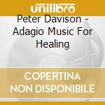 Peter Davison - Adagio Music For Healing cd