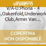 V/A-U:Phoria - 4 Strings,Oakenfold,Underworld,Soda Club,Armin Van Buuren... cd