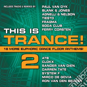 This Is Trance! 2 cd musicale